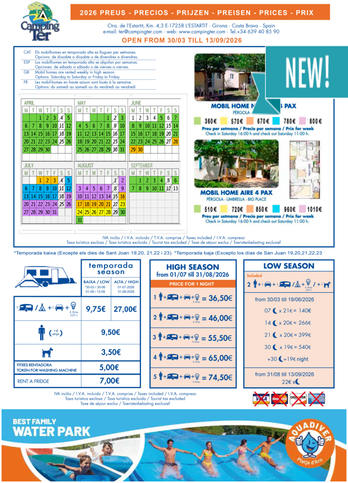 ACSI card available It begins from August 29.<br />Ends September 17.<br />Price per night 1 cotxe + caravan or tent + 2 people with 1 dog for only €20 VAT included.